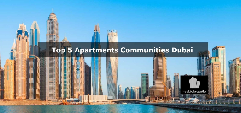 Top 5 apartment communities in Dubai