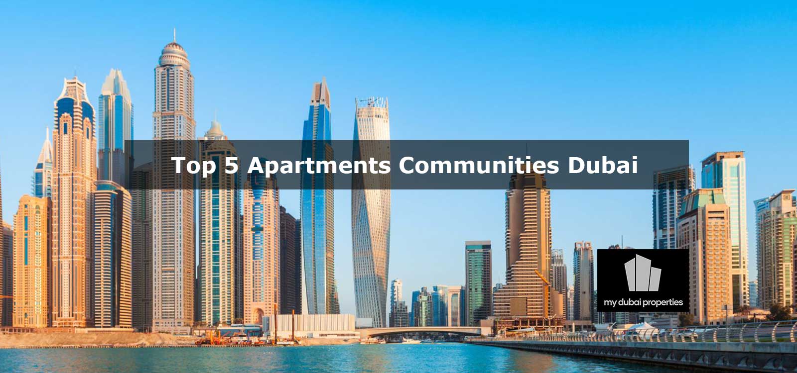 Top 5 Apartment Communities in Dubai